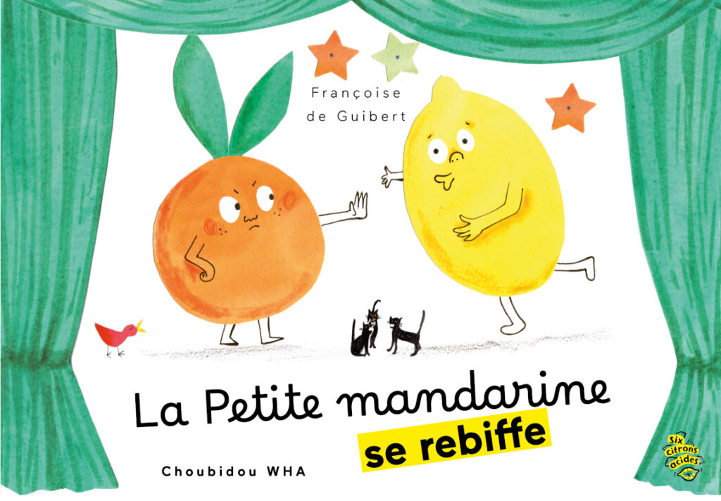 la petite mandarine se rebiffe - couverture - six citrons acides